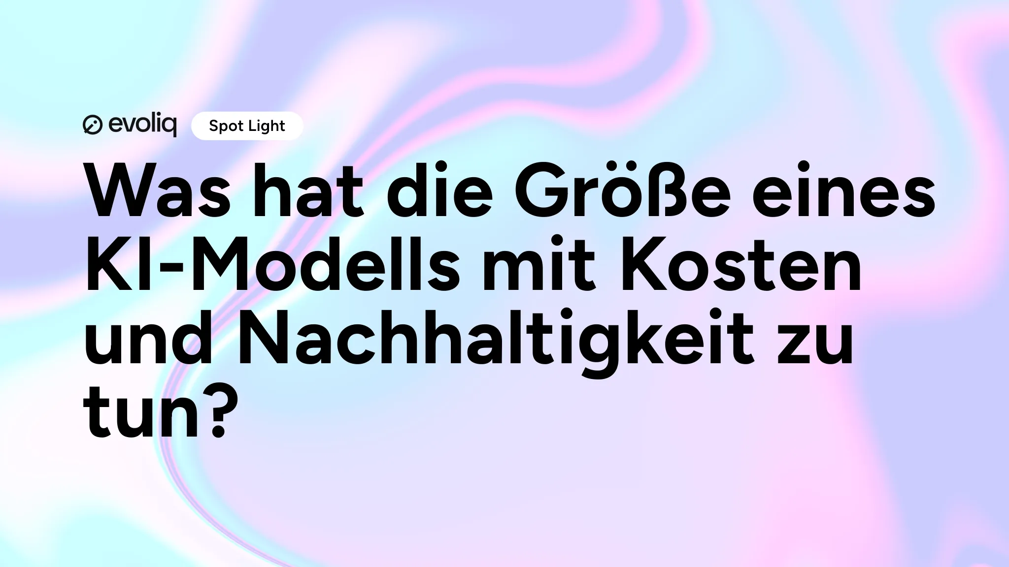 Was hat die Größe eines KI-Modells mit Kosten und Nachhaltigkeit zu tun?
